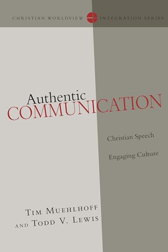 Authentic Communication: Christian Speech Engaging Culture