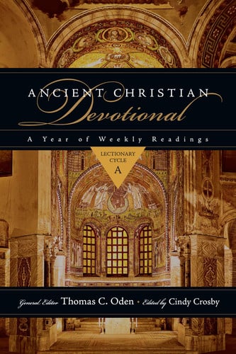 Ancient Christian Devotional: A Year of Weekly Readings: Lectionary Cycle A