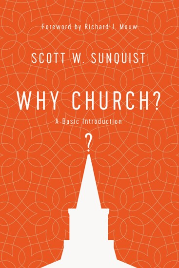 Why Church?: A Basic Introduction