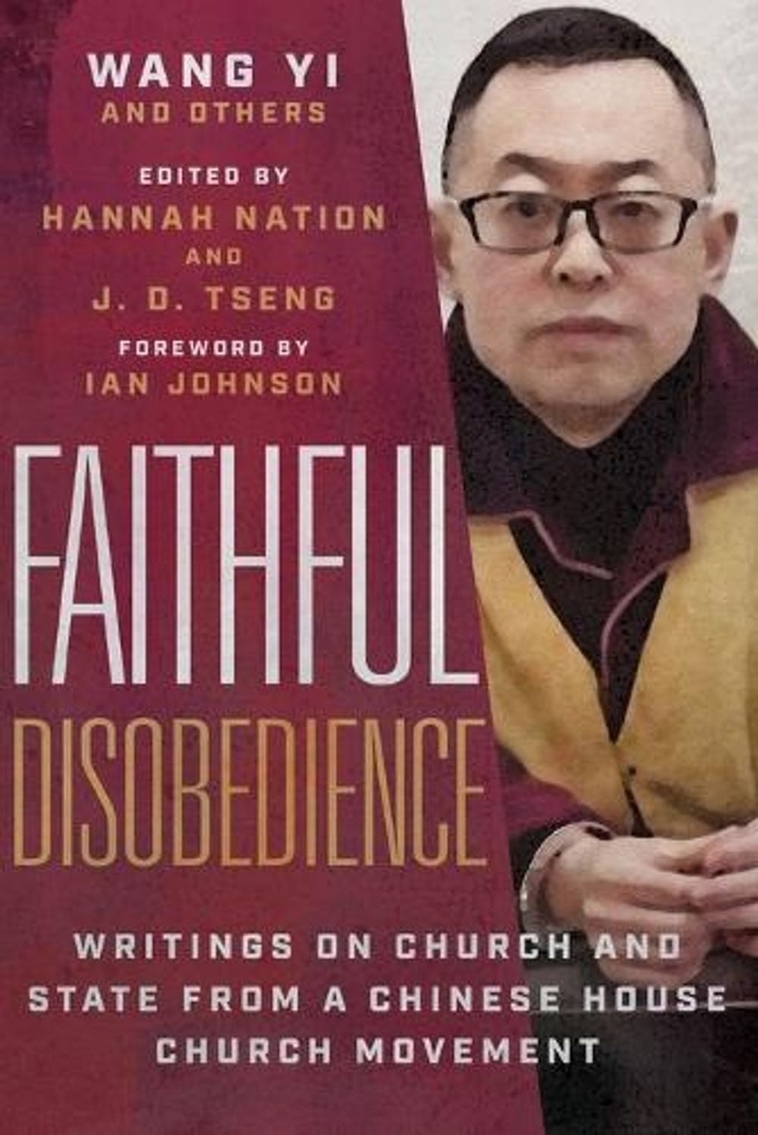 Faithful Disobedience: Writings on Church and State from a Chinese House Church Movement