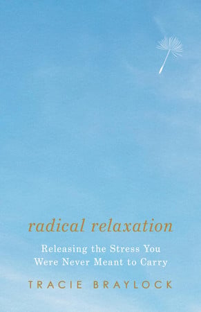 Radical Relaxation: Releasing the Stress You Were Never Meant to Carry