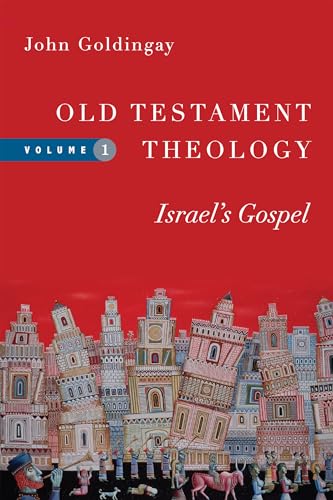 Old Testament Theology: Israel's Gospel, Volume 1