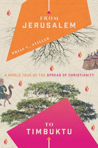 From Jerusalem to Timbuktu: A World Tour of the Spread of Christianity
