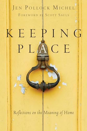 Keeping Place: Reflections on the Meaning of Home