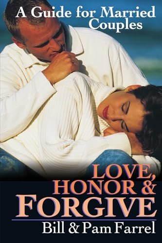 Love, Honor & Forgive: A Guide for Married Couples