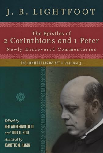 The Epistles of 2 Corinthians and 1 Peter: Newly Discovered Commentaries