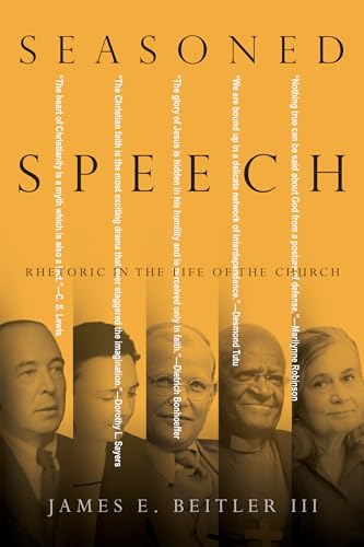 Seasoned Speech: Rhetoric in the Life of the Church