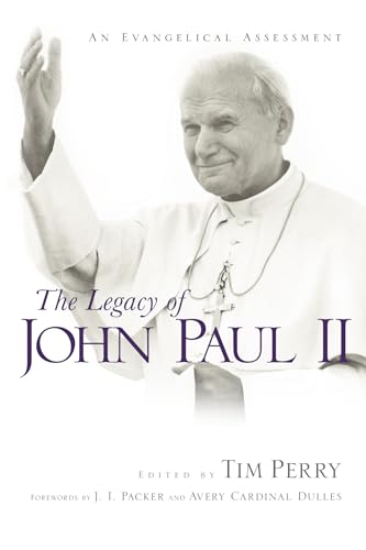 The Legacy of John Paul II: An Evangelical Assessment