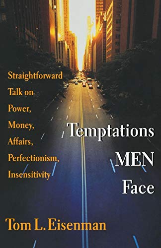 Temptations Men Face: Straightforward Talk on Vital Issues
