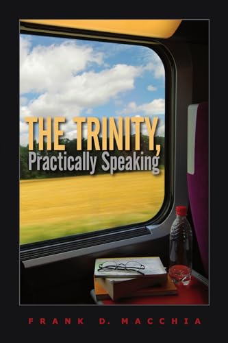 The Trinity, Practically Speaking
