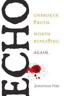 [9780758657855] Echo: Unbroken Truth Worth Repeating, Again