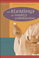 [9780758606143] The Blessings of Weekly Communion