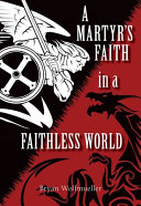 [9780758662491] A Martyr's Faith in a Faithless World