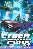 [9781734652239] Cyberpunk City Book Three: The Blayze War