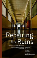 [9781885767141      ] Repairing the Ruins: The Classical and Christian Challenge to Modern Education by Douglas Wilson