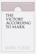 [9781591280071      ] The Victory According to Mark by Mark Horne