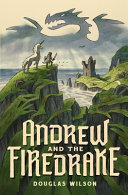 [9781944503482      ] Andrew and the Firedrake by Douglas Wilson
