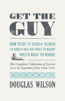 [9781957905389      ] Get the Guy by Douglas Wilson