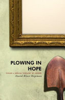 [9781591280491      ] Plowing in Hope: Toward a Biblical Theology of Culture by Douglas Wilson