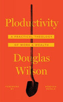 [9781947644045      ] Ploductivity by Douglas Wilson