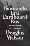 [9781591281337      ] Diamonds in a Cardboard Box: A Commentary on the Second Epistle to the Corinthians by Douglas Wilson