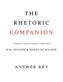 [9781591281030      ] The Rhetoric Companion Answer Key by Douglas Wilson & N.D. Wilson