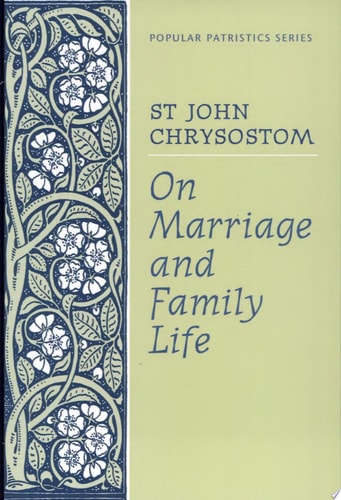 [9780913836866] On Marriage and Family Life By John Chrysostom
