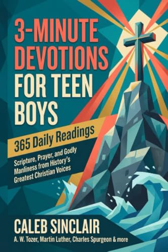 [9788167280367] 3-Minute Devotions for Teen Boys: 365 Daily Readings on Scripture, Prayer, and Godly Manliness from History's Greatest Christian Voices