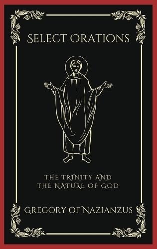 [9789358375626] Select Orations: The Trinity and the Nature of God (Grapevine Press)