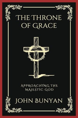 [9789358376616] The Throne of Grace: Approaching the Majestic God (Grapevine Press)