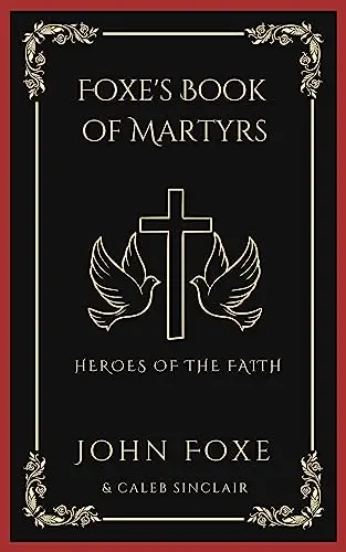[9789358374735] Foxe's Book of Martyrs: Heroes of the Faith (Grapevine Press)