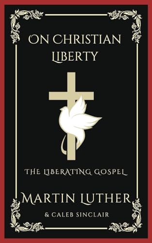 [9789358374766] On Christian Liberty: The Liberating Gospel (Grapevine Press)