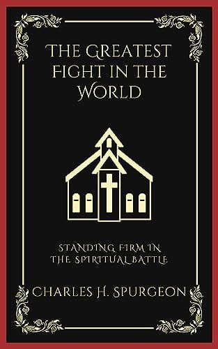 [9789358377675] The Greatest Fight in the World: Standing Firm in the Spiritual Battle (Grapevine Press)