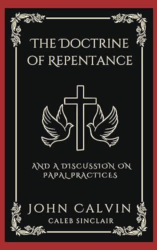 [9789358373776] The Doctrine of Repentance: And A Discussion on Papal Practices (Grapevine Press)