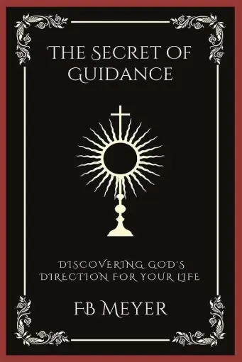 [9789358376739] The Secret of Guidance: Discovering God's Direction for Your Life (Grapevine Press)