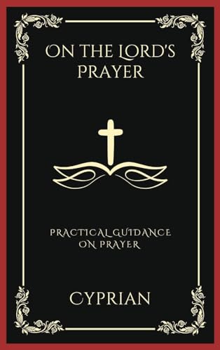 [9789358376586] On the Lord's Prayer: Practical Guidance on Prayer (Grapevine Press)