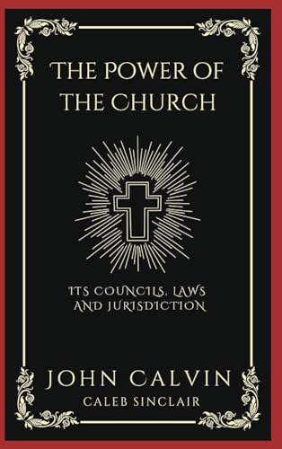 [9789358374421] The Power of the Church: Its Councils, Laws and Jurisdiction (Grapevine Press)