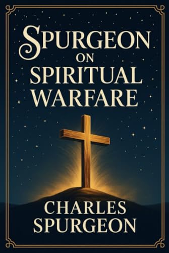 [9789378715228] Spurgeon on Spiritual Warfare: Victorious Living with God’s Strength and Biblical Truth