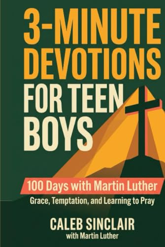 [9788167280213] 3-Minute Devotions for Teen Boys with Martin Luther: 100 Days on Grace, Temptation, and Learning to Pray