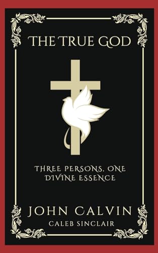 [9789358373677] The True God: Three Persons, One Divine Essence (Grapevine Press)
