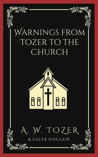 [9789358371024] Warnings from Tozer to the Church