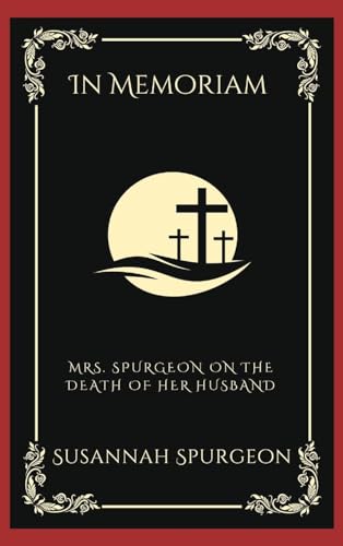 [9789358377026] In Memoriam: Mrs. Spurgeon on the Death of Her Husband (Grapevine Press)