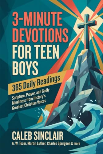 [9788167280374] 3-Minute Devotions for Teen Boys: 365 Daily Readings on Scripture, Prayer, and Godly Manliness from History's Greatest Christian Voices