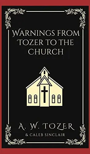[9789356616790] Warnings from Tozer to the Church