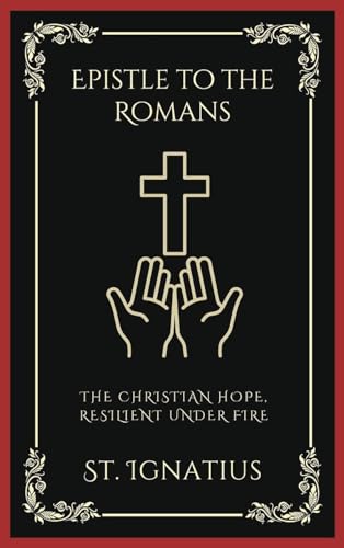 [9789358375428] Epistle to the Romans: The Christian Hope, Resilient Under Fire (Grapevine Press)