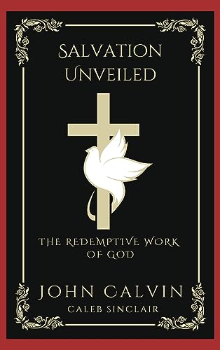 [9789358373752] Salvation Unveiled: The Redemptive Work of God (Grapevine Press)