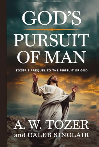 [9789356617391] God's Pursuit of Man: Tozer's prequel to the Pursuit of God