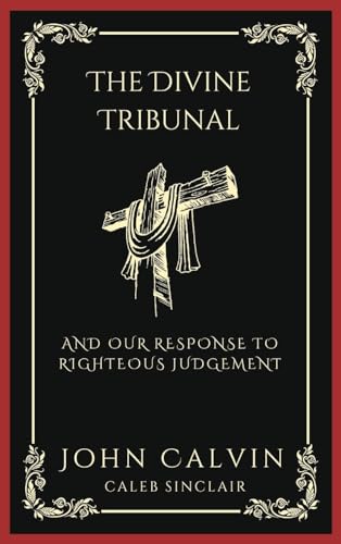 [9789358373899] The Divine Tribunal: And Our Response to Righteous Judgement (Grapevine Press)