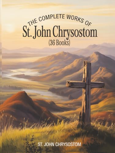 [9789371230209] The Complete Works of St. John Chrysostom (36 Books)