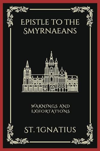[9789358375435] Epistle to the Smyrnaeans: Warnings and Exhortations (Grapevine Press)